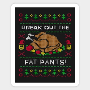 Break Out the Fat Pants Ugly Christmas Sweater Sticker